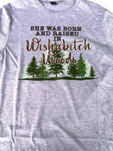 Load image into Gallery viewer, Wish-A-B*tch Woods Graphic T Shirt
